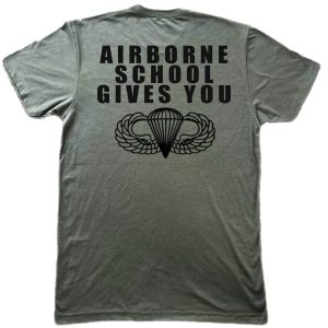 Light olive colored t-shirt that has text saying Airborne school gives you wings and a picture of US jump wings.