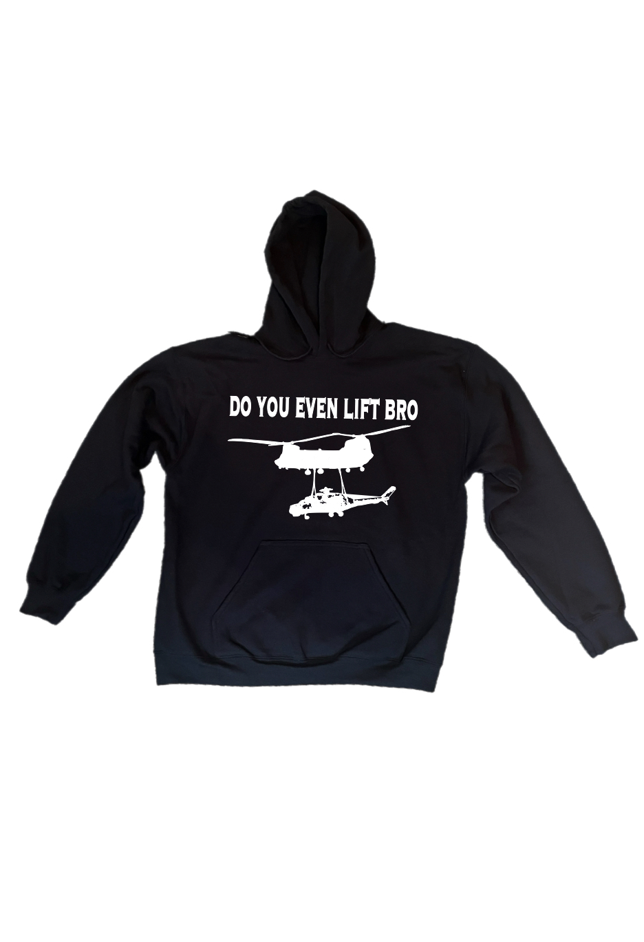 Black Hoodie with the words do you even lift and a picture of a chinook transporting a helicopter